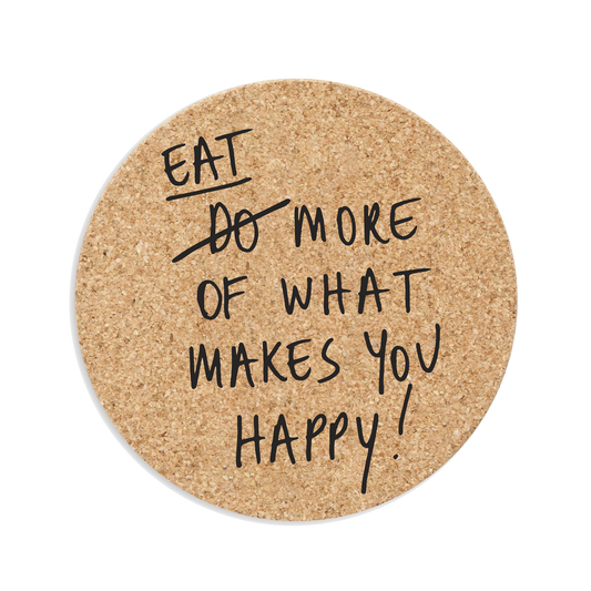 XL-lasinalunen kork - Eat more of what makes you happy, helen b - Lempi Lifestyle