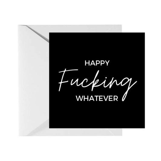 Happy Fucking Whatever - Avattava Postikortti Kirjekuorella - Lempi Lifestyle