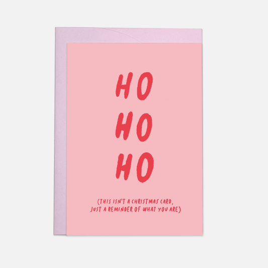 Joulukortti Ho Ho Ho just reminder I huumorikortti - Lempi Lifestyle