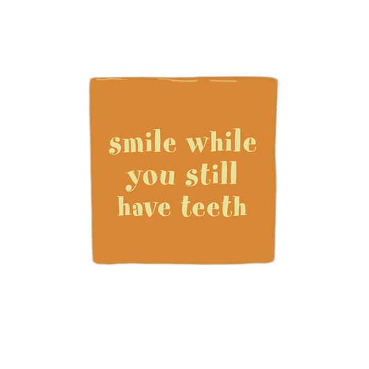 Keraamiset koristelaatat - Smile while you still have teeth - Lempi Lifestyle