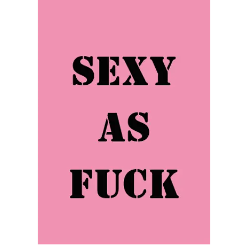 Sexy As Fuck - Kortti - Lempi Lifestyle
