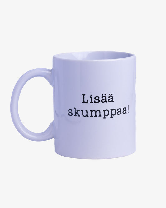 Kahvikuppi Lisää skumppaa!