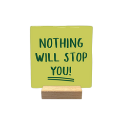 Keraamiset koristelaatat - nothing will stop you