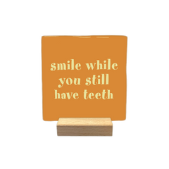 Keraamiset koristelaatat - Smile while you still have teeth