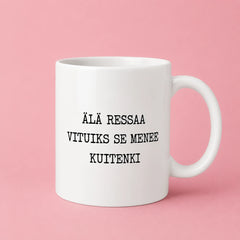 Kahvikuppi - Älä ressaa vituiks se menee kuitenki