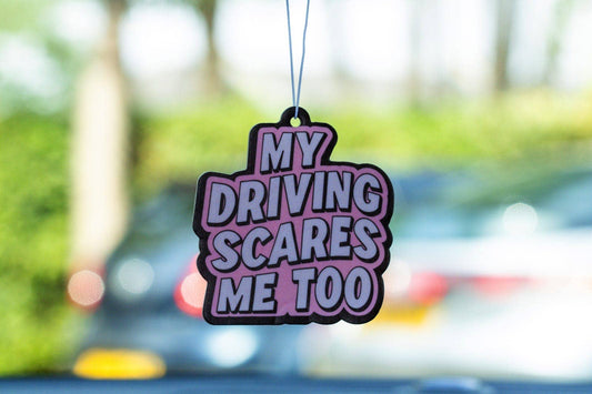 Autotuoksu My Driving Scares Me Too - hauska auton ilmanraikastin - Lempi Lifestyle