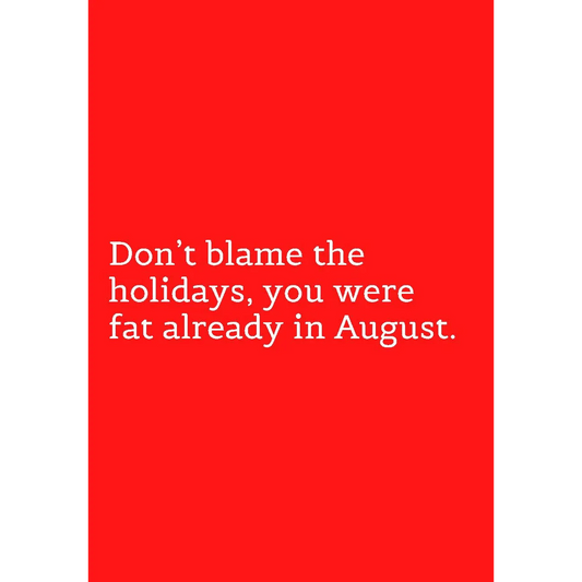 Don’t Blame The Holidays - Kortti - Lempi Lifestyle