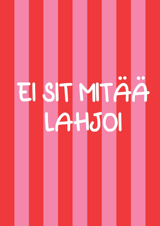 EI SIT MITÄÄ LAHJOI - kortti - Lempi Lifestyle