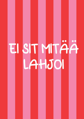 EI SIT MITÄÄ LAHJOI - kortti - Lempi Lifestyle
