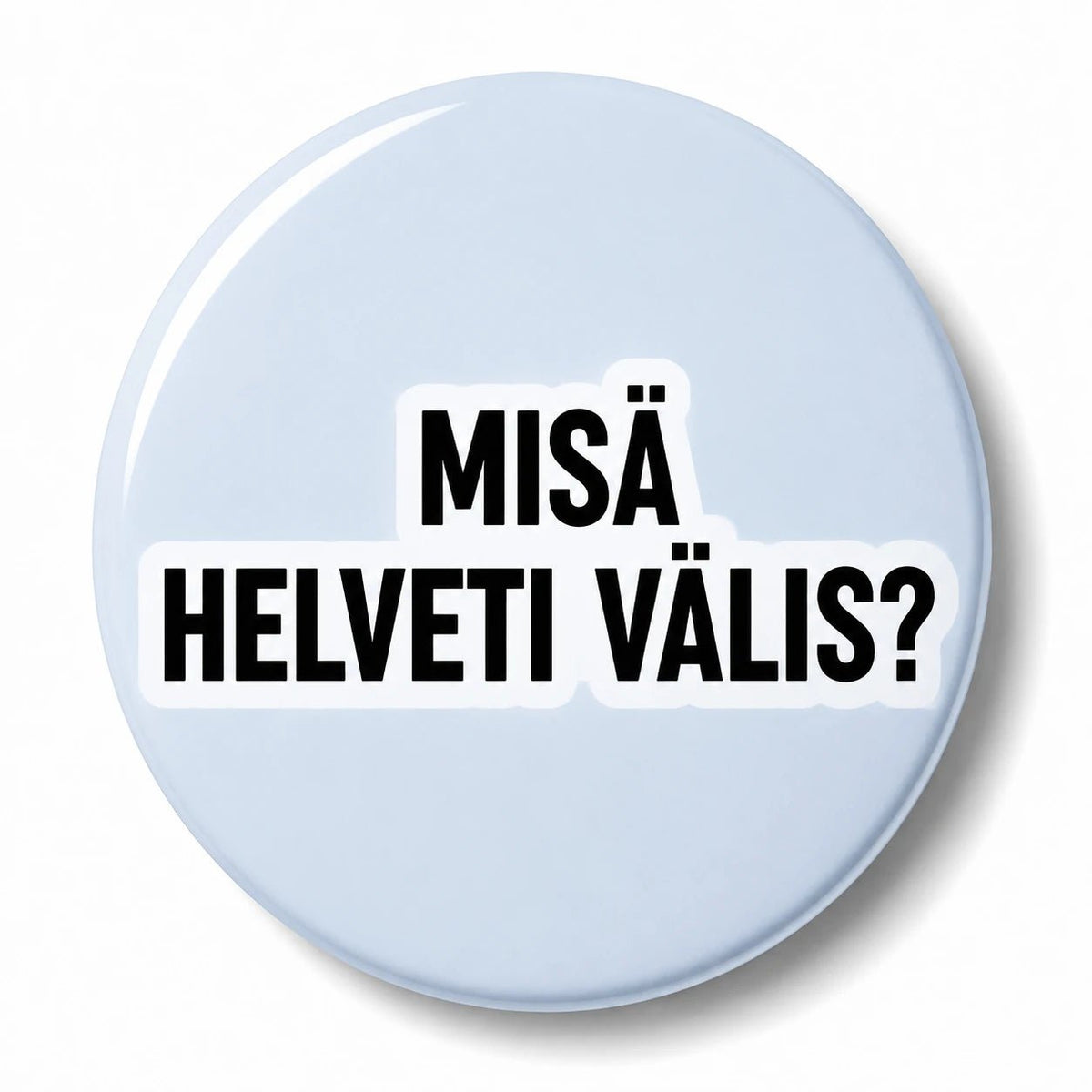 Hauskat pinssit ja rintanapit teksteillä - 25 mm ja 38 mm - Lempi Lifestyle