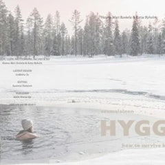 Suomalainen Hygge – How to Survive Kaamos