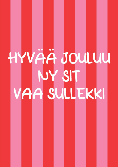 HYVÄÄ JOULUA ny sit vaa sullekki - kortti - Lempi Lifestyle