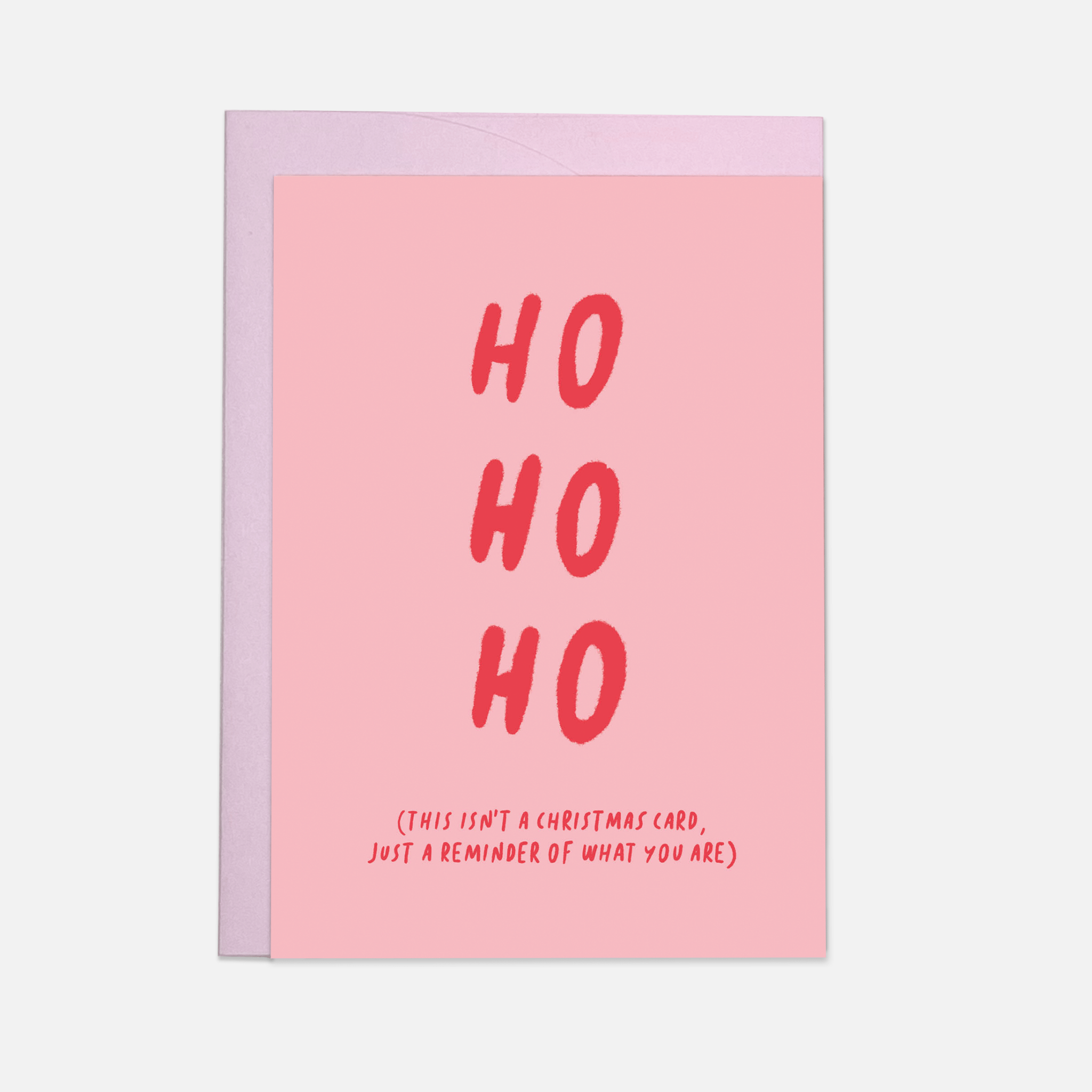 Joulukortti Ho Ho Ho just reminder I huumorikortti - Lempi Lifestyle