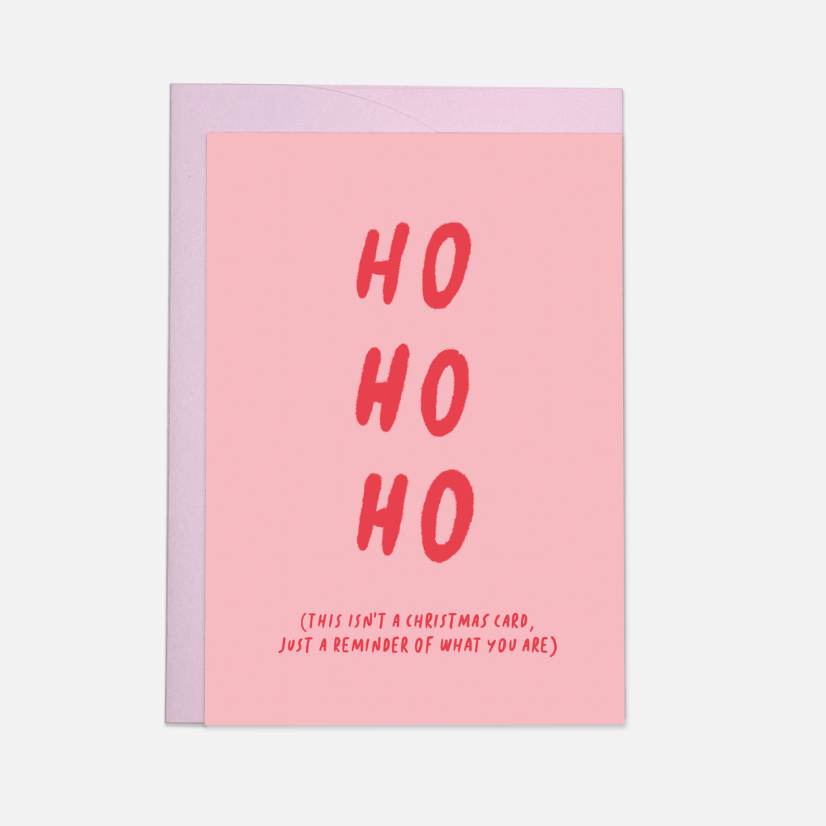 Joulukortti Ho Ho Ho just reminder I huumorikortti - Lempi Lifestyle