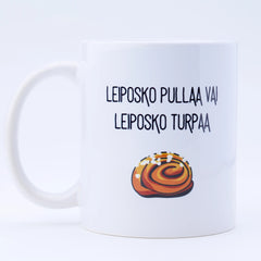 Kahvikuppi I Leiposko pullaa vai leiposko turpaa - Lempi Lifestyle