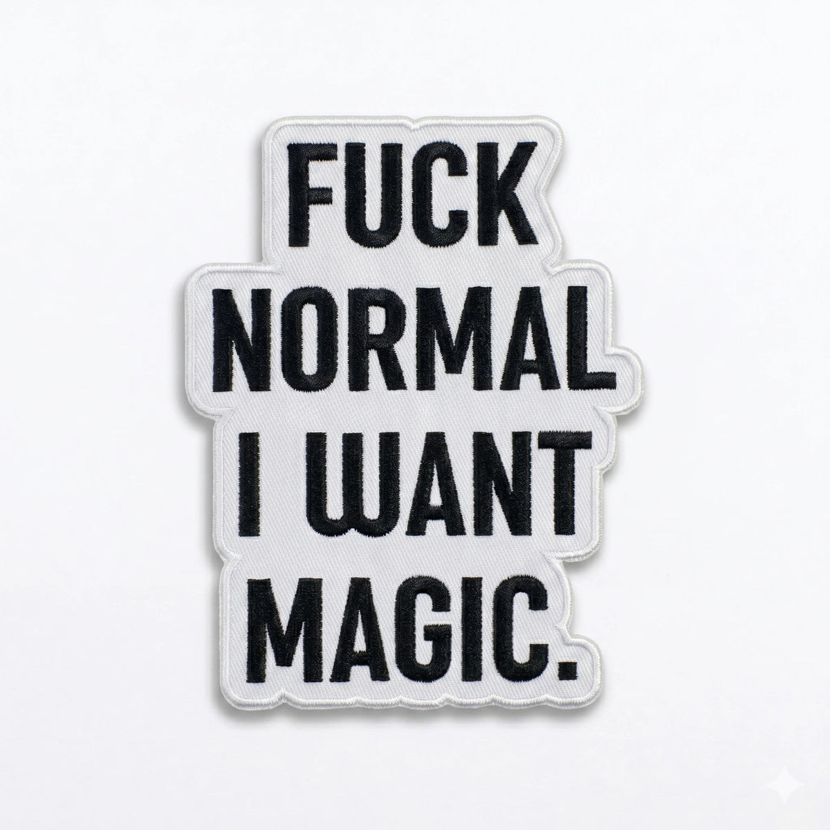 Kangasmerkki Fuck normal i want magic, hauska silitettävä kangasmerkki - Lempi Lifestyle