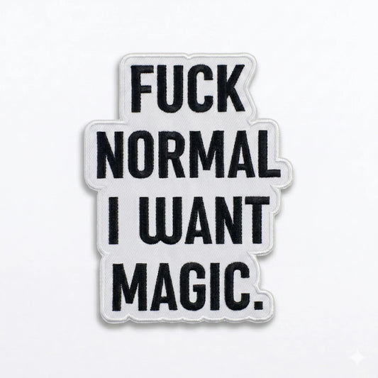 Kangasmerkki Fuck normal i want magic, hauska silitettävä kangasmerkki - Lempi Lifestyle