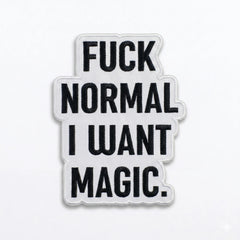 Kangasmerkki Fuck normal i want magic, hauska silitettävä kangasmerkki - Lempi Lifestyle
