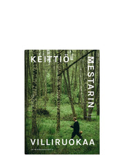 Keittiömestarin villiruokaa – 72 mikrosesonkia - Lempi Lifestyle