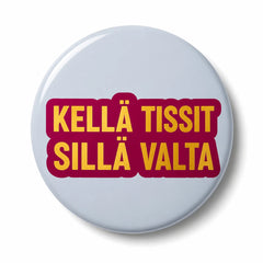 Hauskat pinssit ja rintanapit teksteillä - 25 mm ja 38 mm