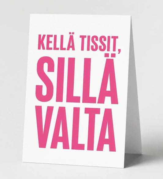 Kellä Tissit sillä Valta - Kortti - Lempi Lifestyle