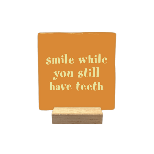 Keraamiset koristelaatat - Smile while you still have teeth - Lempi Lifestyle