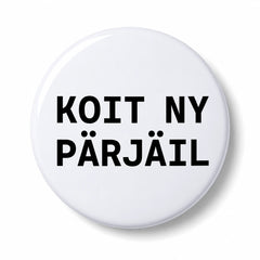 Hauskat pinssit ja rintanapit teksteillä - 25 mm ja 38 mm