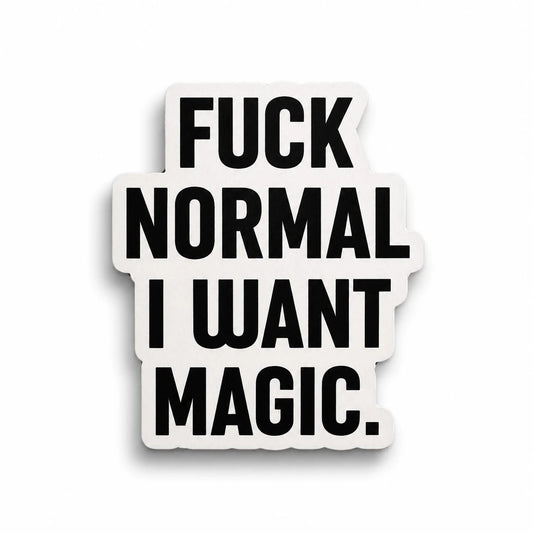 Magneetti – Fuck normal i want magic - Lempi Lifestyle