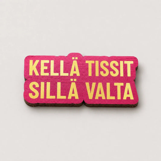 Magneetti – Kellä tissit sillä valta - Lempi Lifestyle