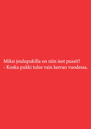 Miksi joulupukilla on niin isot pussit  - kortti