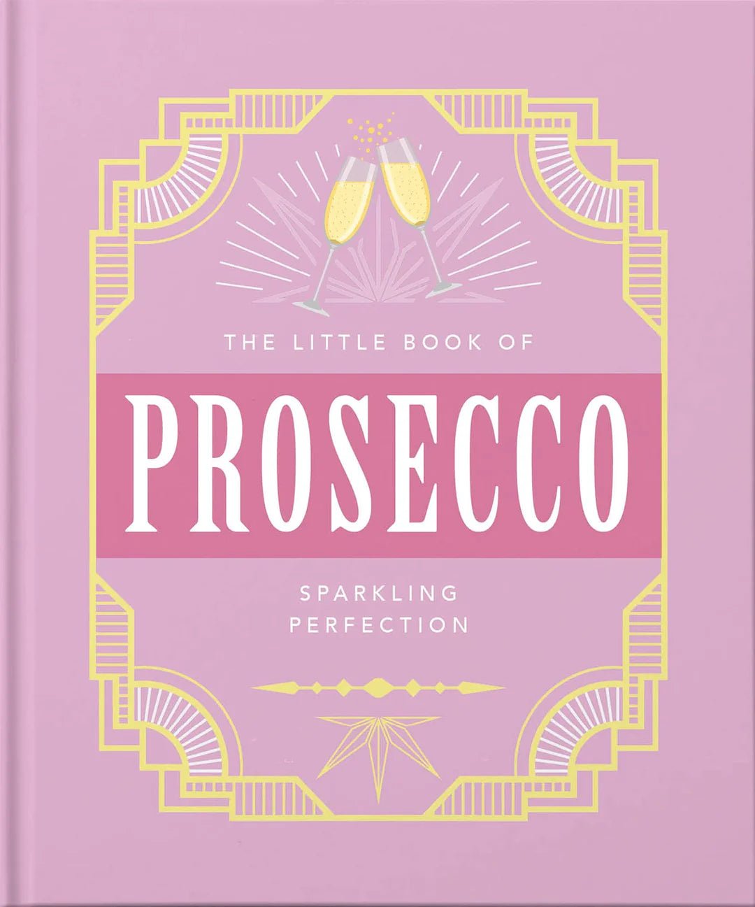 Pieni kirja Prosecco - The little book of Prosecco - kirja - Lempi Lifestyle