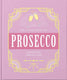 Pieni kirja Prosecco- The little book of Prosecco-kirja