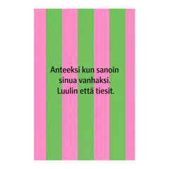 Postikortti - Anteeksi kun sanoin sinua vanhaksi. - Lempi Lifestyle