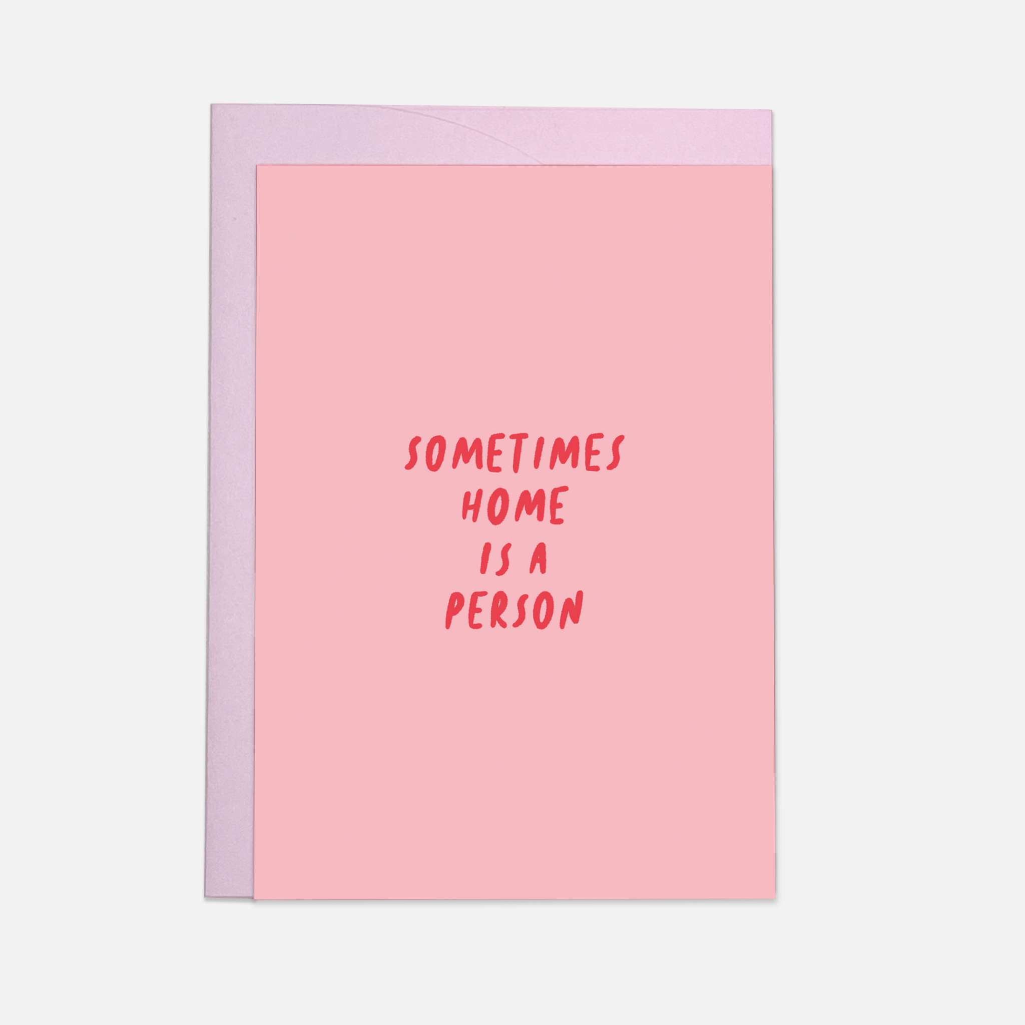 Postikortti Home is a person I hellyyttävä kortti - Lempi Lifestyle