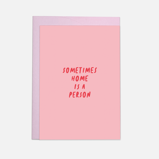 Postikortti Home is a person I hellyyttävä kortti - Lempi Lifestyle