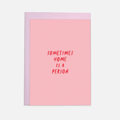 Postikortti Home is a person I hellyyttävä kortti - Lempi Lifestyle