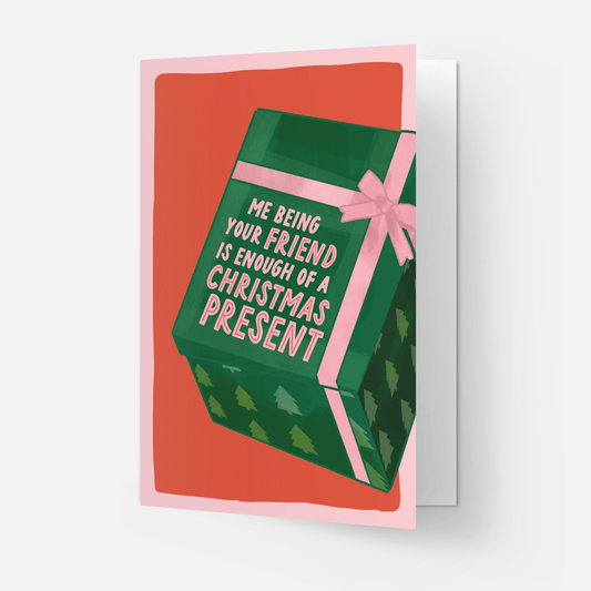 Postikortti Me being your friend is enough of a christmas present I joulukortti - Lempi Lifestyle