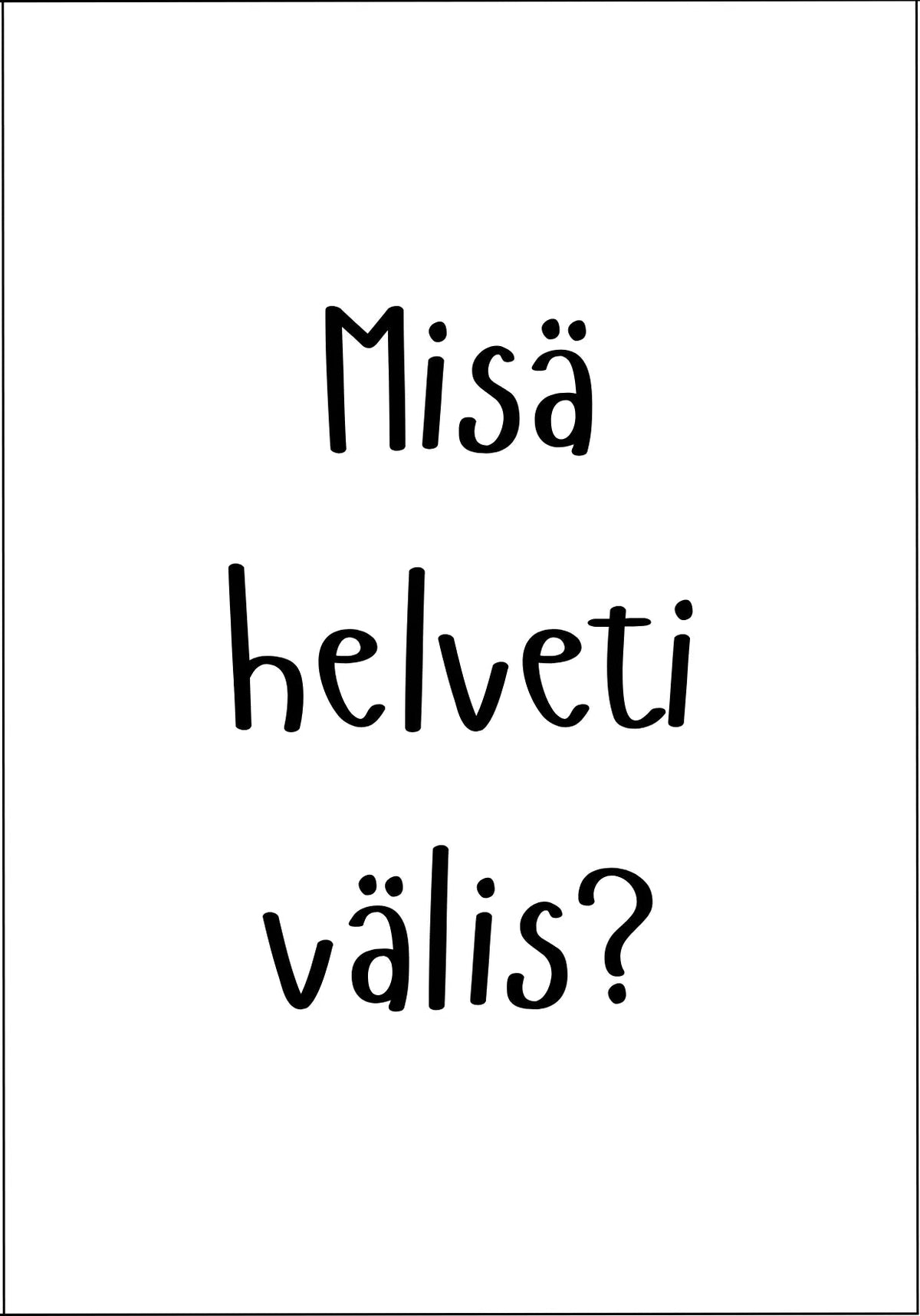 Postikortti - Misä helveti välis? - Lempi Lifestyle