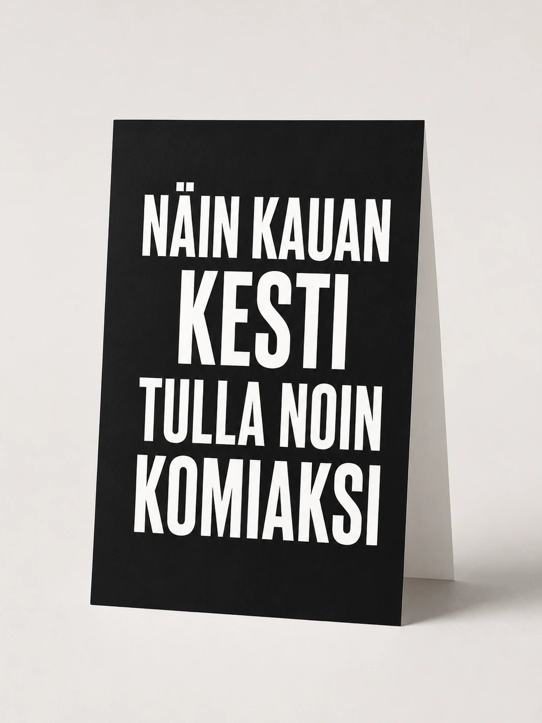 Postikortti - Näin Kauan Kesti Tulla noin Komiaksi - Lempi Lifestyle