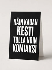 Postikortti - Näin Kauan Kesti Tulla noin Komiaksi - Lempi Lifestyle