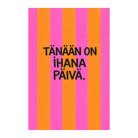 Postikortti - Tänään on ihana päivä. - Lempi Lifestyle