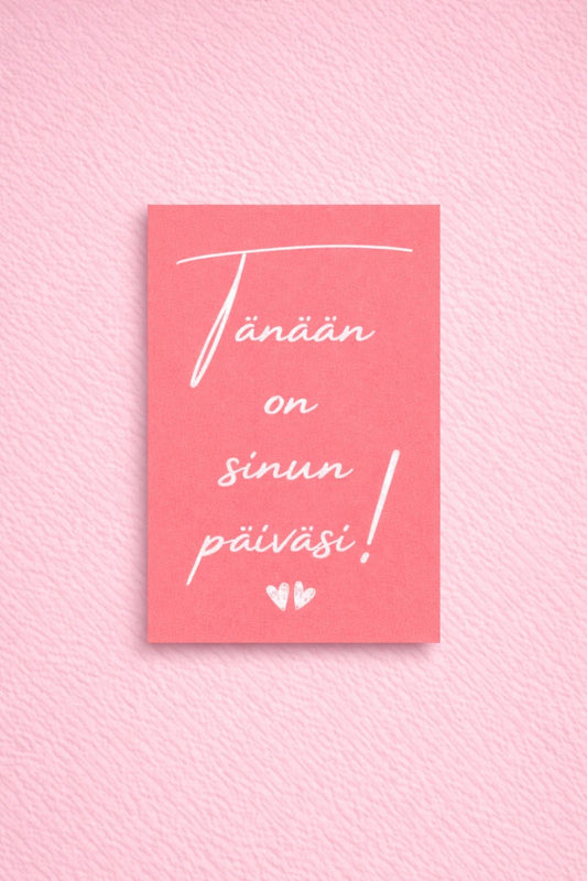 Postikortti - Tänään on sinun päiväsi! - Lempi Lifestyle
