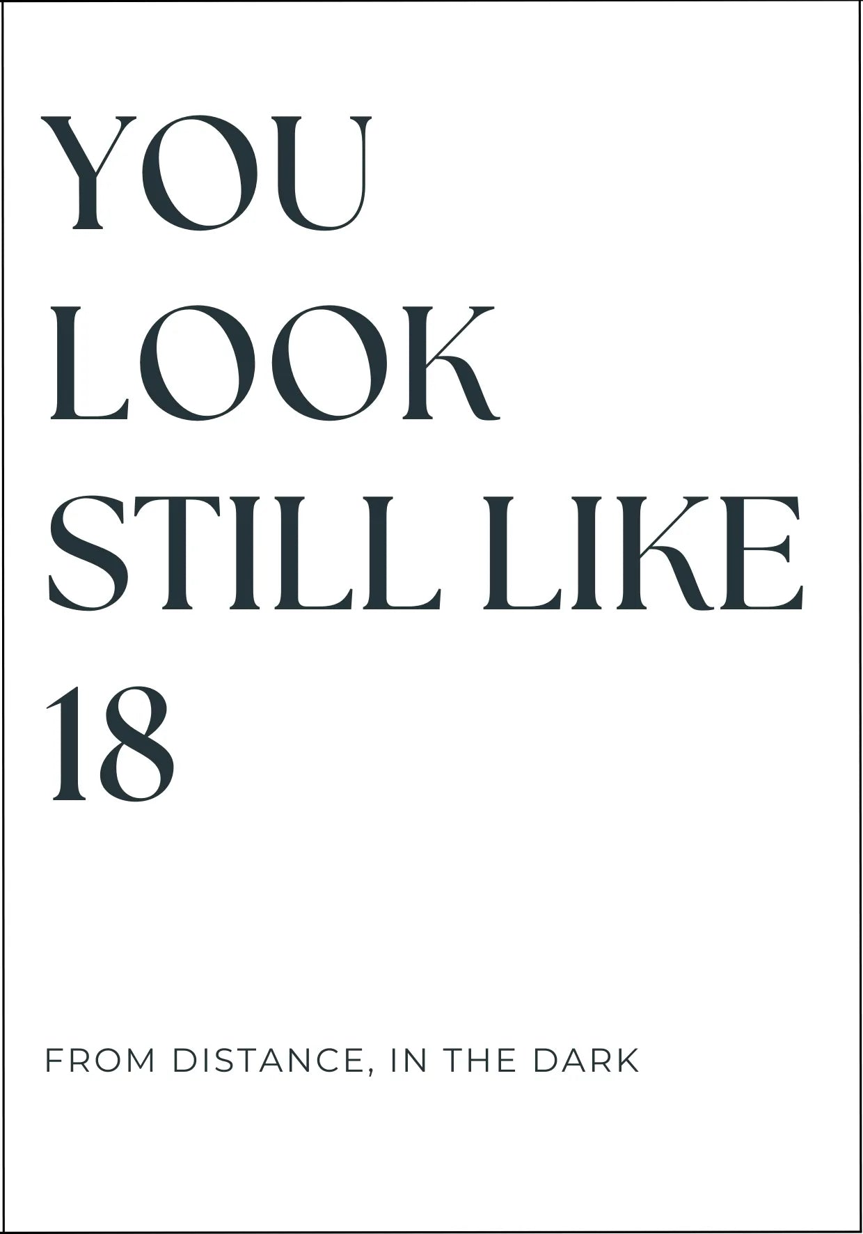 Postikortti - You look still like 18 - Lempi Lifestyle