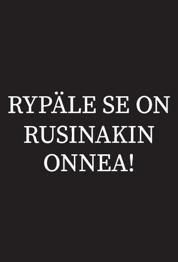 Rypäle se on rusinakin- kortti