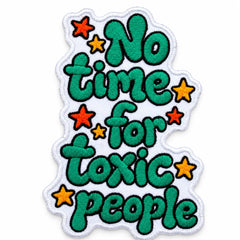 Kangasmerkki - No time for toxic people haalarimerkki - Lempi Lifestyle