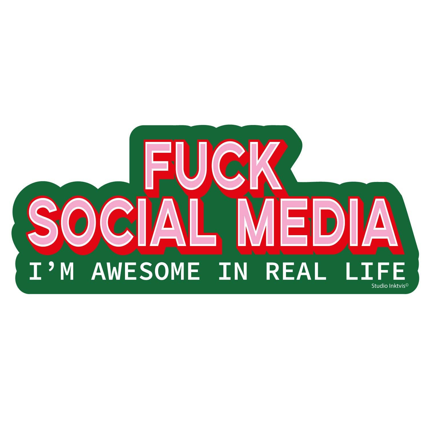 Vinyylitarra - Fuck Social Media I am awesome in real life - Lempi Lifestyle