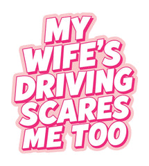 Vinyylitarra - My wife's driving scares me too - Lempi Lifestyle