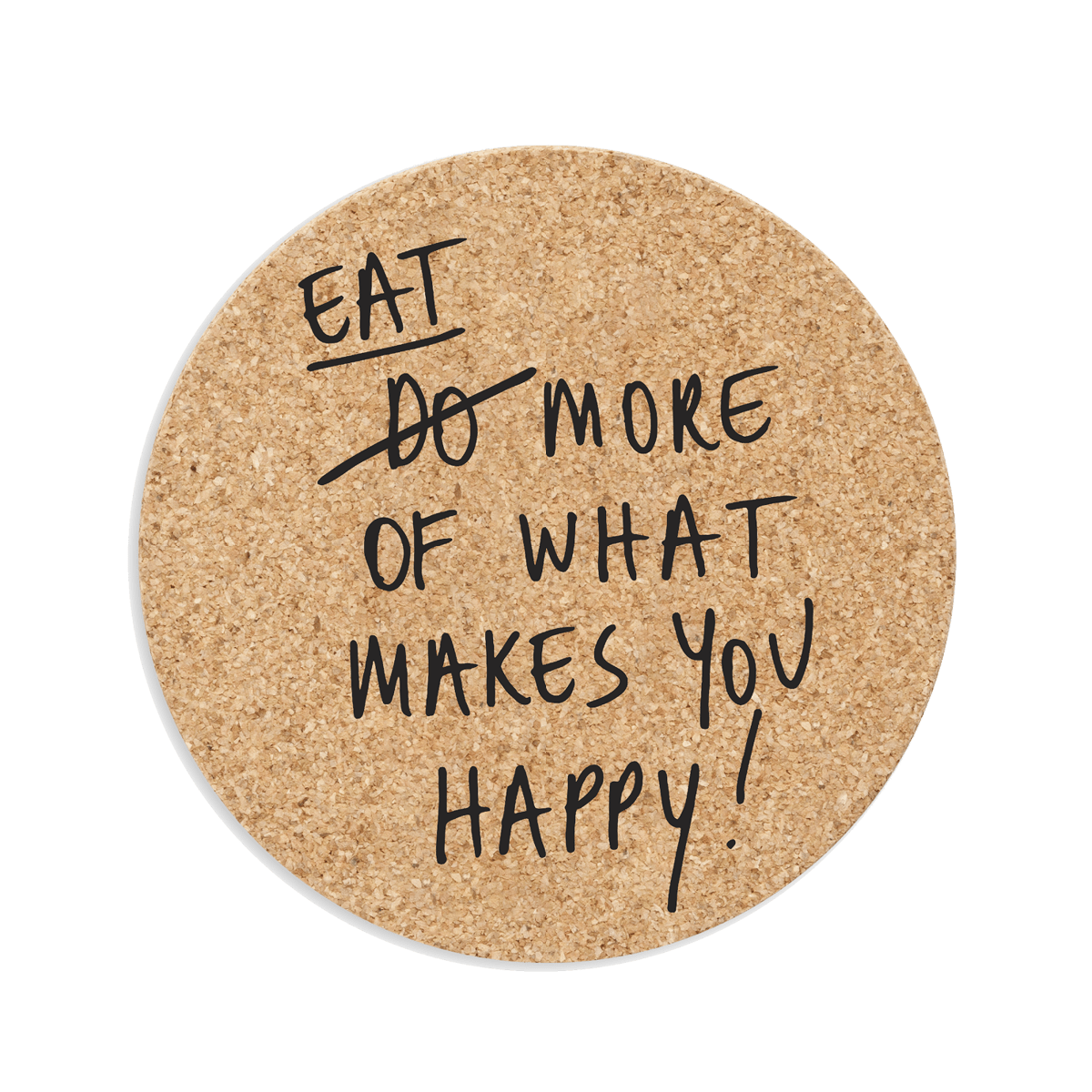 Pannunalunen XL kork - Eat more of what makes you happy, helen b - Lempi Lifestyle